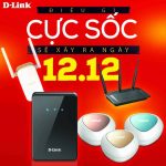 Ngày 12.12, cơ hội “cực sốc” sở hữu thiết bị mạng D-Link