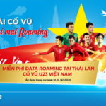 VinaPhone miễn cước Data roaming cho thuê bao có mặt ở Thái Lan cổ vũ cho đội bóng đá U23 Việt Nam