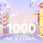 Xiaomi đạt mốc 1.000 cửa hàng Mi Store trên thị trường quốc tế và mở sự kiện khuyến mại lớn chào mừng
