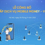VNPT trở thành nhà cung cấp dịch vụ Mobile Money đầu tiên tại Việt Nam