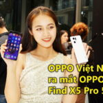 VIDEO: Smartphone OPPO Find X5 Pro 5G ra mắt thị trường Việt Nam