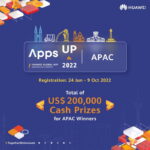 Cuộc thi Apps UP 2022 của Huawei Mobile Services khu vực Châu Á -Thái Bình Dương với tổng giải thưởng tiền mặt 200.000 USD