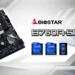 Motherboard BIOSTAR B760A-SILVER hỗ trợ CPU Intel Core Gen 12 và Gen 13 cho game thủ