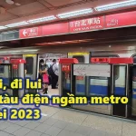 VIDEO: Đi tới, đi lui trên tàu điện ngầm metro Taipei 2023