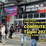 VIDEO: AI và máy tính PC thế hệ mới tại Triển lãm Công nghệ COMPUTEX Taipei 2024 Taiwan 6-2024