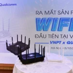 VNPT hợp tác với Qualcomm để cung cấp dịch vụ Internet tại nhà thế hệ Wi-Fi 7 đầu tiên ở Việt Nam