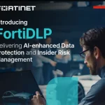 Fortinet giới thiệu giải pháp quản lý rủi ro nội bộ và bảo vệ dữ liệu với sức mạnh từ AI